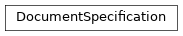 Inheritance diagram of DocumentSpecification