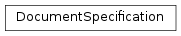 Inheritance diagram of DocumentSpecification